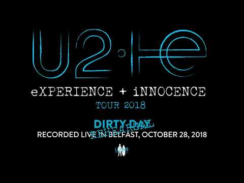 U2 - Dirty Day (Rehearsal, Belfast 28th Oct, 2018) | eXPERIENCE + iNNOCENCE Tour 2018 (Audio Only)