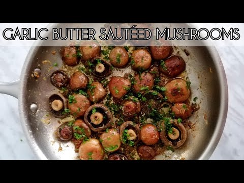 Garlic Butter Sautéed Mushrooms | How to Sauté Mushrooms