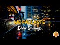 ME FALLASTE - Eddie Santiago/Letra/ Salsa/Cali