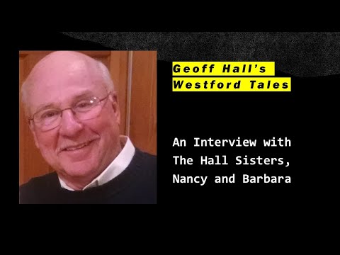 Geoff Hall's Westford Tales with the Hall Sisters, Barbara and Nancy