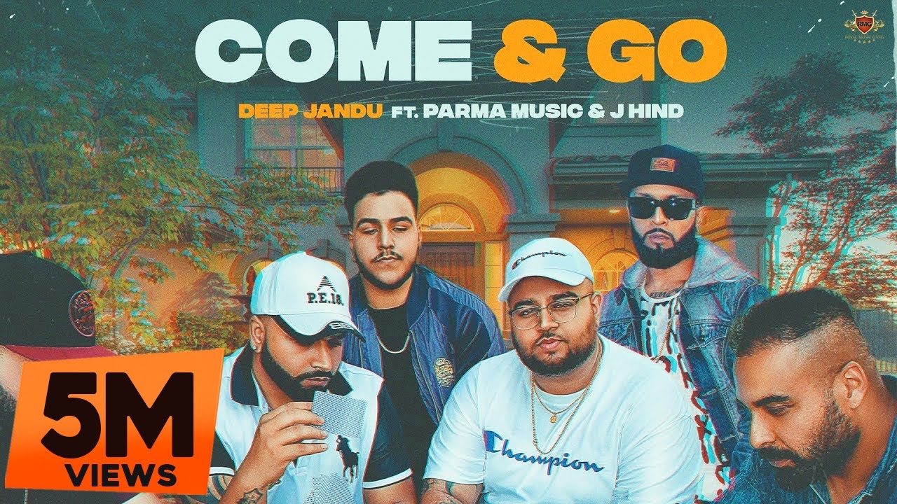 Come & Go Lyrics  - Deep Jandu