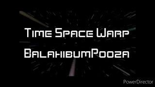 Time Space Warp - BalahibumPooza (lyrics)