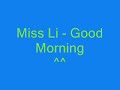 Miss Li - Good Morning