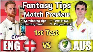 ENG vs AUS Dream11 Prediction 1st Test of The Ashes 2023, England vs Australia Dream 11 Today Match