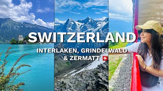 Travel vlog - A Week in Switzerland 🇨🇭| Interlaken, Grindelwald & Zermatt Travel Vlog