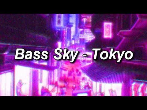 Bass Sky - Tokyo [Official Tracker]