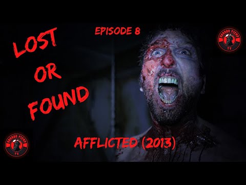 Afflicted | Found Footage | Lost or Found