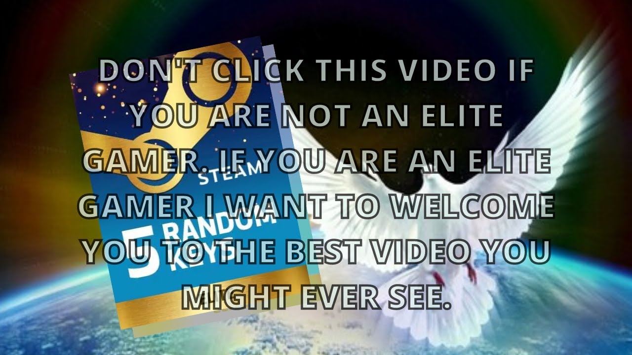 steam random keys are for elite gamers only (you've been warned)