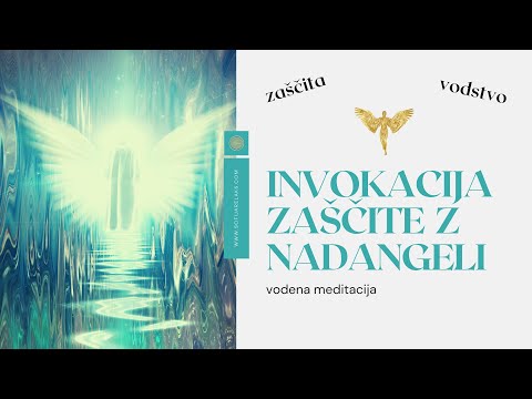Invokacija zaščite z Nadangeli vodena meditacija -invokacija, zaščita, nadangeli,meditacija