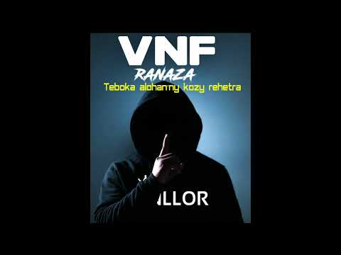 RANAZA   VNF   TEBOKA ALOHAN'NY KOZY  REHETRA