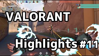 VALORANT Highlights #11