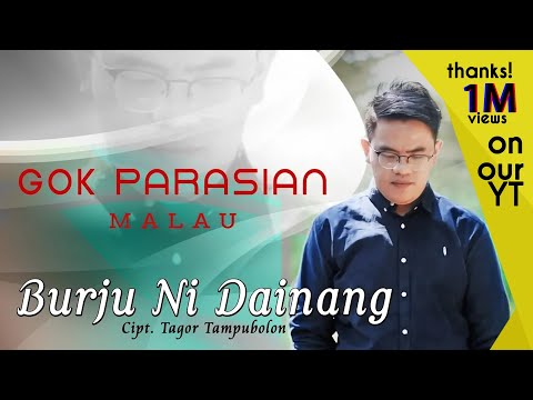 Gok Parasian Malau - Burju Ni Dainang [ OFFICIAL MUSIC VIDEO ] [SMS BDNEF ke 1212]