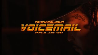Cruch Calhoun - VOICEMAIL (Lyric Video)