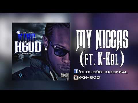 G H60D - "My Niccas" ft. K Kal (Prod. by Mano Beats)