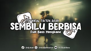 Download lagu DJ SEMBILU BERBISA SOUND JJ VIRAL FULL BASS MENGKANE 2025 - Ekall Rmx mp3