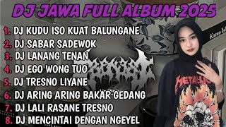 Download lagu DJ JAWA FULL ALBUM | DJ KUDU ISO KUAT BALUNGANE X DUH SAYANG NGAPUNTENE SAESTU TERBARU 2025 FULLBASS mp3
