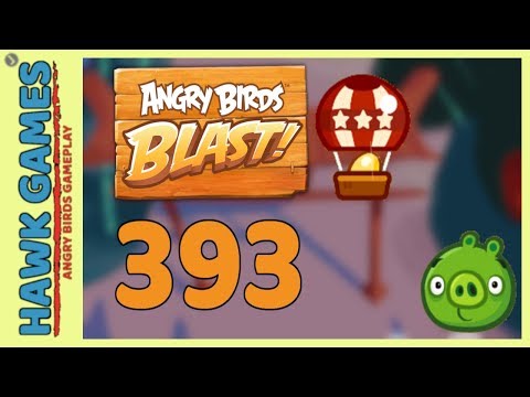 Angry Birds Blast Level 393 - 3 Stars Walkthrough, No Boosters