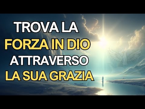 Scopri la Grazia di Dio: Una Guida Spirituale Trasformante