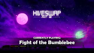 HIVESWAP Act 2 OST B-SIDE – 1. Fight of the Bumblebee