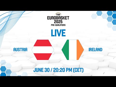 Austria v Ireland | Full Basketball Game | FIBA EuroBasket 2025 Pre-Qualifiers