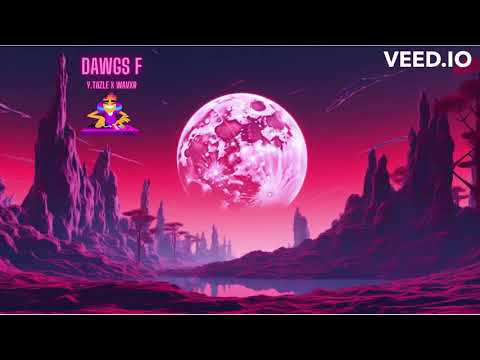 [Lyrics] DAWGS F - Y.TAZLE x WAVXR