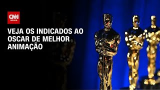 Vídeo: Cinco filmes disputam o Oscar de Melhor Animação; veja os indicados | LIVE CNN