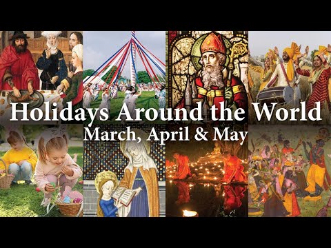 A History of Holidays & Festivals - March, April & May