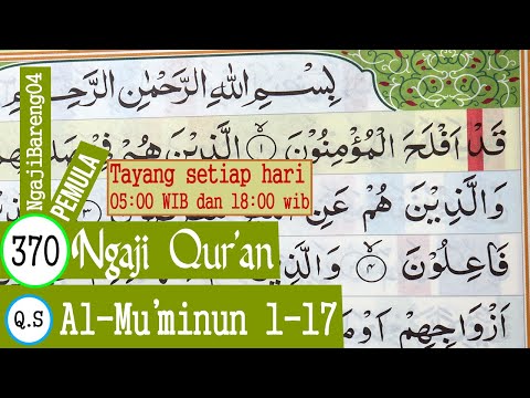 LEARNING TO TEACH THE QURAN SURAH AL MU'MINUN VERSE 1-17. SLOW AND TARTIL #PART 370