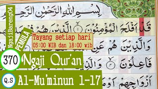 Download lagu LEARNING TO TEACH THE QURAN SURAH AL MU'MINUN VERSE 1-17. SLOW AND TARTIL #PART 370 mp3