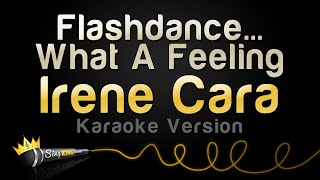 Irene Cara - Flashdance...What A Feeling (Karaoke Version)