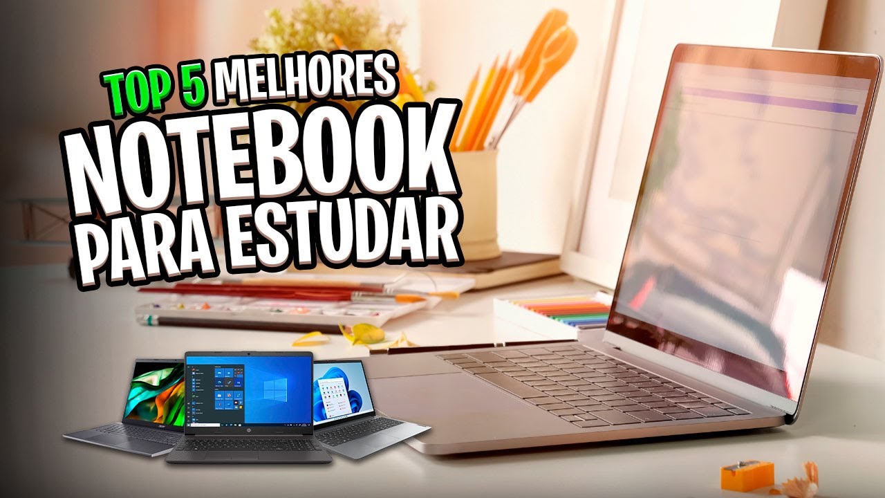 Qual Melhor NOTEBOOK PARA ESTUDANTE em 2025? Estudo e Trabalho ✅