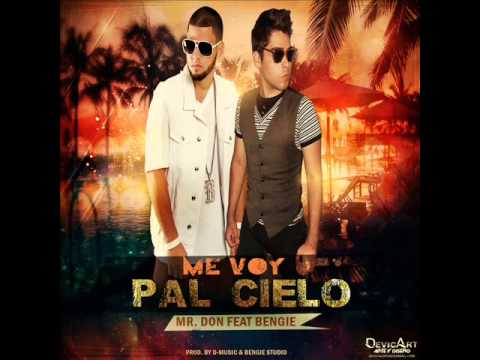Mr.Don Feat Bengie - Me Voy Pal Cielo (Prod.By D-Music & Bengie Studio)