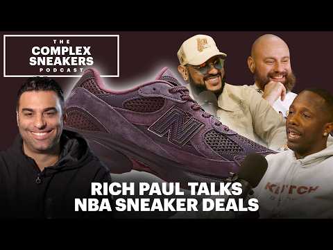 Rich Paul on NBA Sneaker Deals, Steph Curry's Free Agency & New Balance | Complex Sneakers Podcast
