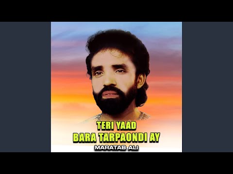 Teri Yaad Bara Tarpaondi Ay