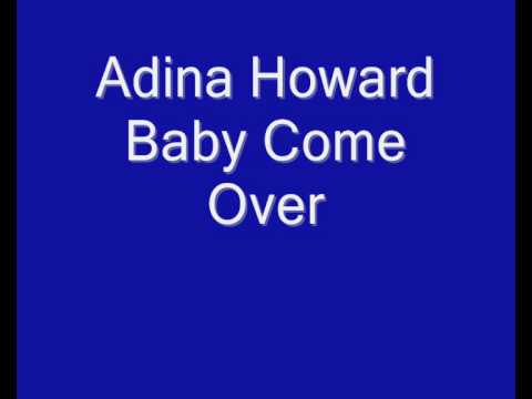 Adina Howard Baby Come Over