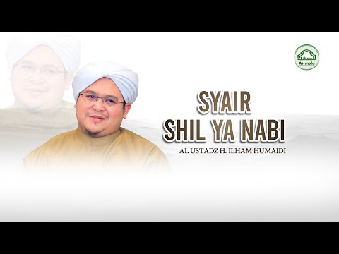 Syair Shil Ya Nabi - Al Ustadz H. Ilham Humaidi - Majelis Ta'lim As Shofa Banjarmasin