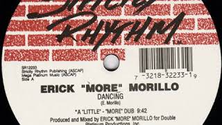 Erick More Morillo - Dancing (A "Little" - "More" Vocal Mix)