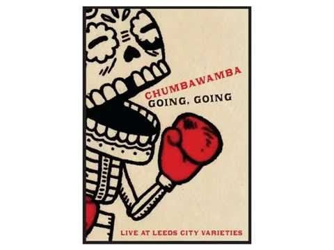 Chumbawamba - Tubthumping  - Going, Going
