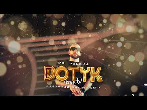 Mr. Polska - Dotyk (Touch) (Barthezz Brain Remix)