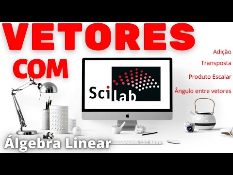Entenda SciLab -  SLB02 - Vetores adição norma produto escalar e ângulo entre dois vetores no SciLab