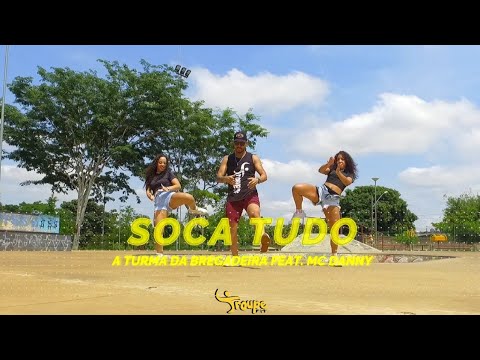 SOCA TUDO - A Turma da Bregadeira Feat. Mc Danny  | Troupe Fit (Coreografia Oficial)