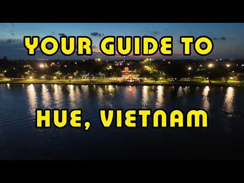 Your Guide to Hue, Vietnam