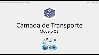 Curso de Redes   Camada de Transporte do Modelo OSI e Protocolos