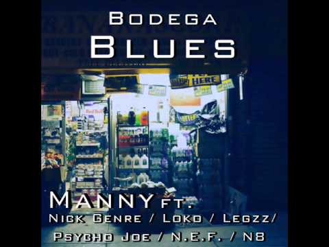 Bodega BluesProd by Tha RaiderZ ft  Nick Genre, Loko, Legzz, Psycho Joe, N E F ,N8