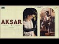 Aksar Ohi Dil Tod De Ne Official Video Mankirt Aulakh Sabi Bhinder Latest Punjabi Song 2023