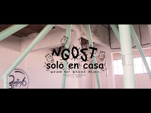 NGOST, Paul Rox - Solo En Casa (Video)