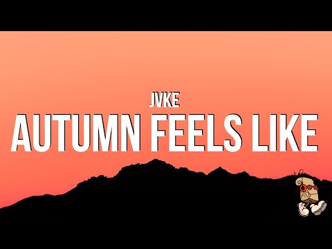 JVKE - this is what autumn feels like (Lyrics)
