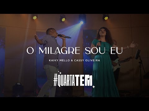 O Milagre sou eu - Cassy Oliveira e Kaiky Mello