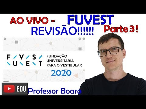 LIVE - FUVEST 2020 - PHYSICS - PART 3 - PROFESSOR BOARO