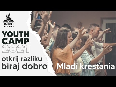 Mladí kresťania - Otkrij razliku, biraj dobro! | Youth Camp 2021